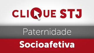 Clique STJ  Paternidade Socioafetiva 05102018 [upl. by Clementine]