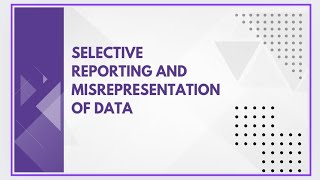 Selective reporting and misrepresentation of data [upl. by Ialokin]