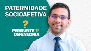 Paternidade socioafetiva O que é Como fazer o reconhecimento [upl. by Yeblehs]